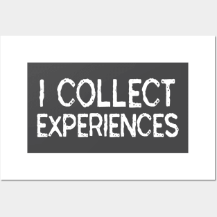 I Collect Experiences: Funny Travel Gift Idea Posters and Art